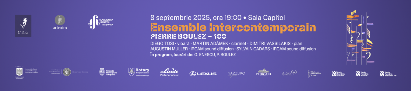 Festivalul Internațional George Enescu la Timișoara | PIERRE BOULEZ – 100 - Ensemble Intercontemporain 