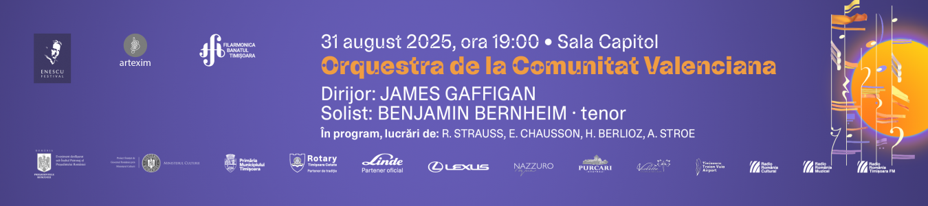Festivalul Internațional George Enescu la Timișoara | Orquestra de la Comunitat Valenciana | Dirijor: JAMES GAFFIGAN, Solist: BENJAMIN BERNHEIM (tenor)