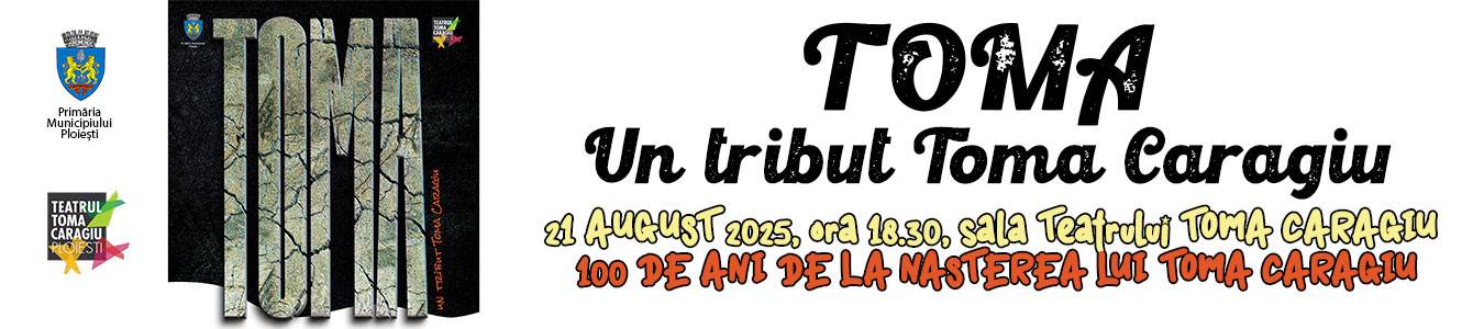 TOMA – Un tribut Toma Caragiu