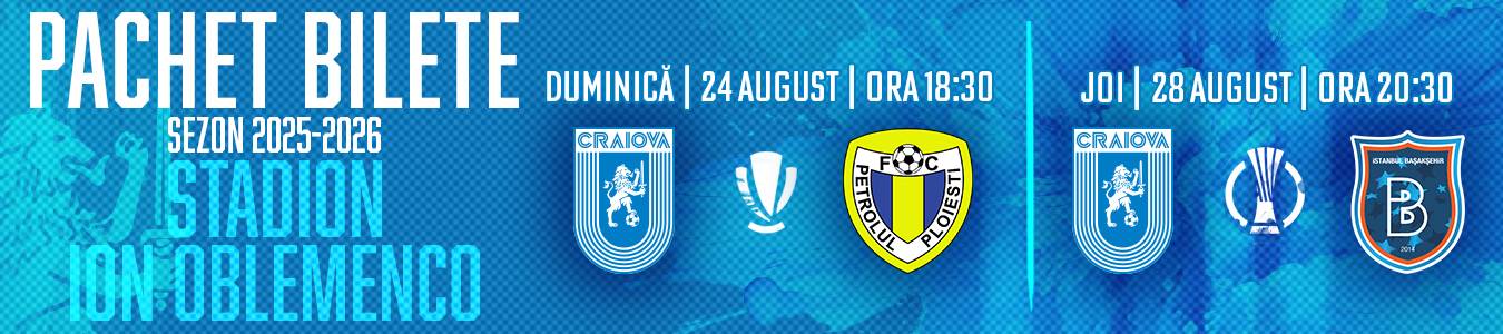 Pachet UNIVERSITATEA CRAIOVA  - FC Petrolul/İstanbul Başakşehir FK