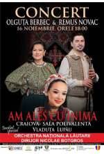 Concert Extraordinar - AM ALES CU INIMA - OLGUTA BERBEC SI REMUS NOVAC
