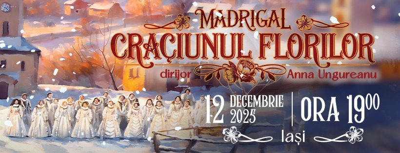 Madrigal: Craciunul florilor la Iasi
