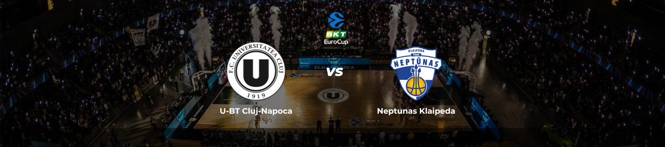 BKT EuroCup: U-BT Cluj-Napoca vs. Neptunas Klaipeda