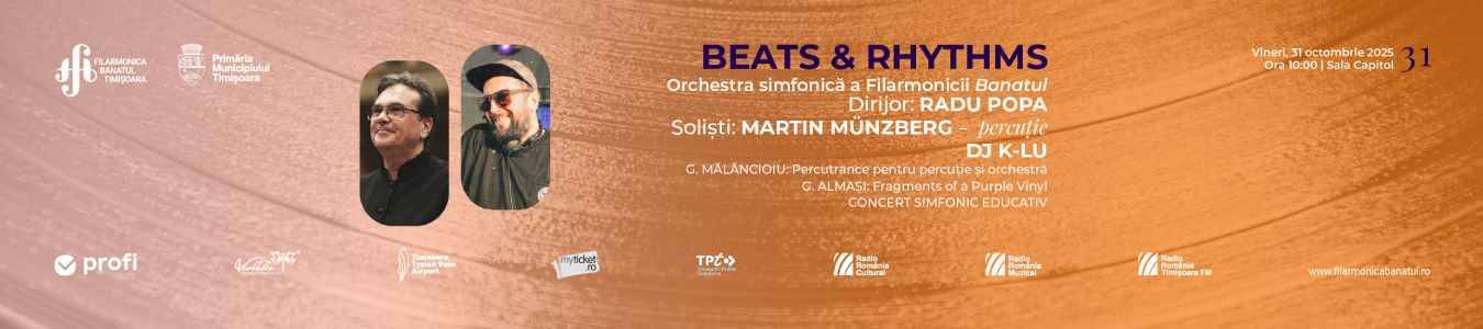 Beats & Rhythms | Concert simfonic educativ (12 – 18 ani)| Orchestra simfonică „Remus Georgescu” | Dirijor: Radu Popa | Soliști: Martin Münzberg – percuție, DJ K-LU 