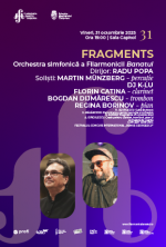 Fragments | Concert simfonic | Orchestra simfonică „Remus Georgescu” a Filarmonicii Banatul | Dirijor: Radu Popa | Invitați speciali: DJ K-LU și Martin Münzberg