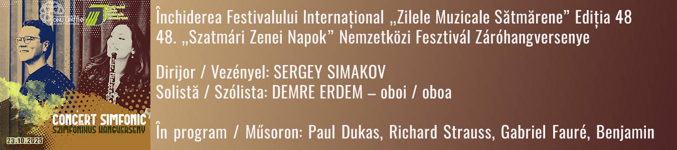 CONCERT SIMFONIC – INCHIDEREA FESTIVALULUI „ZILELE MUZICALE SATMARENE” 