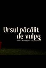 URSUL PĂCĂLIT DE VULPE