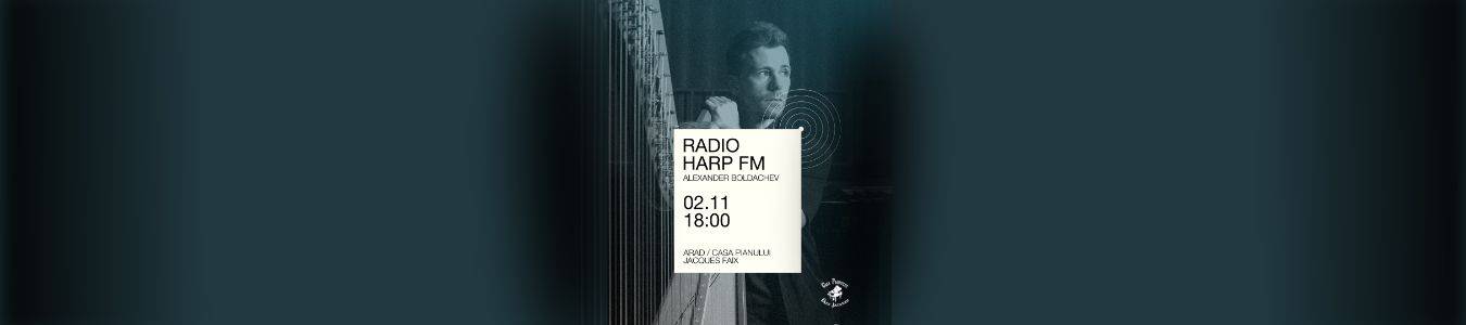 Alexander Boldachev – „Radio Harp FM”