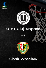 BKT EuroCup: U-BT Cluj-Napoca vs. Slask Wroclaw
