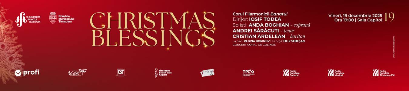 CHRISTMAS BLESSINGS | CONCERT CORAL DE COLINDE | Corul „Ion Românu” al Filarmonicii Banatul | Dirijorul corului: IOSIF TODEA