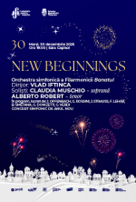NEW BEGINNINGS | CONCERT SIMFONIC DE ANUL NOU | Dirijor: VLAD IFTINCA | Soliști: CLAUDIA MUSCHIO - soprană | ALBERTO ROBERT - tenor