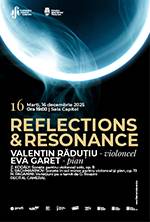REFLECTIONS AND RESONANCE | RECITAL CAMERAL | VALENTIN RĂDUȚIU - violoncel  | EVA GARET - pian