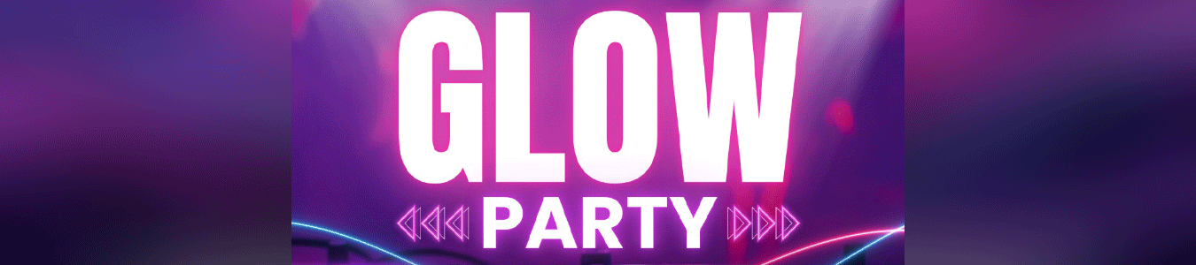 GLOW PARTY