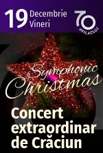 Concert extraordinar de Craciun -  Symphonic Christmas