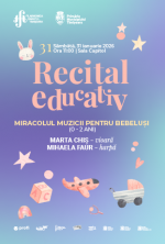 RECITAL EDUCATIV – Miracolul muzicii pentru bebeluși (0–2 ani)