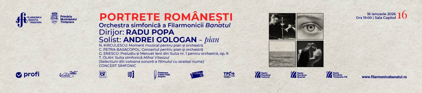 PORTRAITS OF ROMANIA | Orchestra simfonică a Filarmonicii Banatul | Dirijor: Radu Popa | Solist: Andrei Gologan – pian