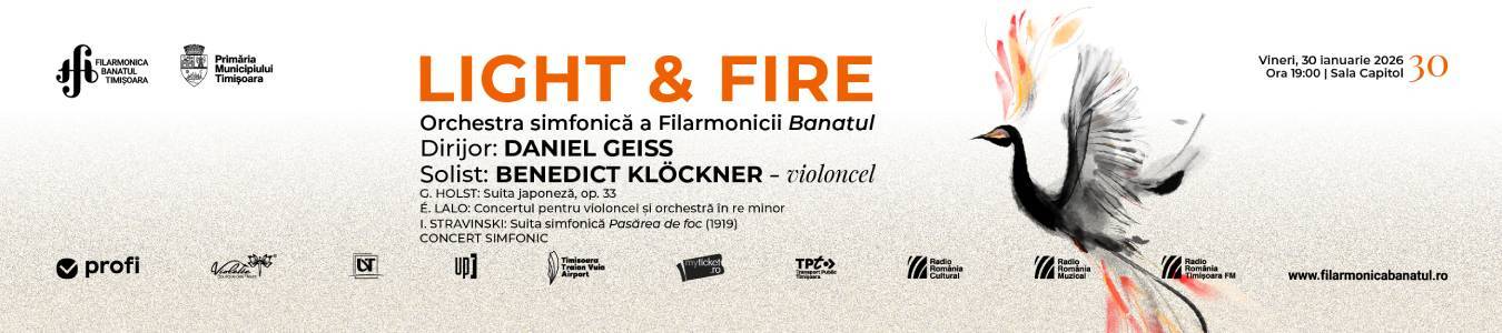 LIGHT & FIRE | Orchestra simfonică a Filarmonicii Banatul | Dirijor: Daniel Geiss | Solist: Benedict Klöckner – violoncel