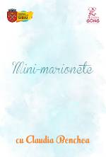 Atelier de Creație „Piticii pricepuți” –  Mini-marionete