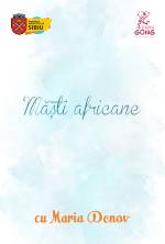 Atelierul de Comunicare prin Artă – Măști africane 