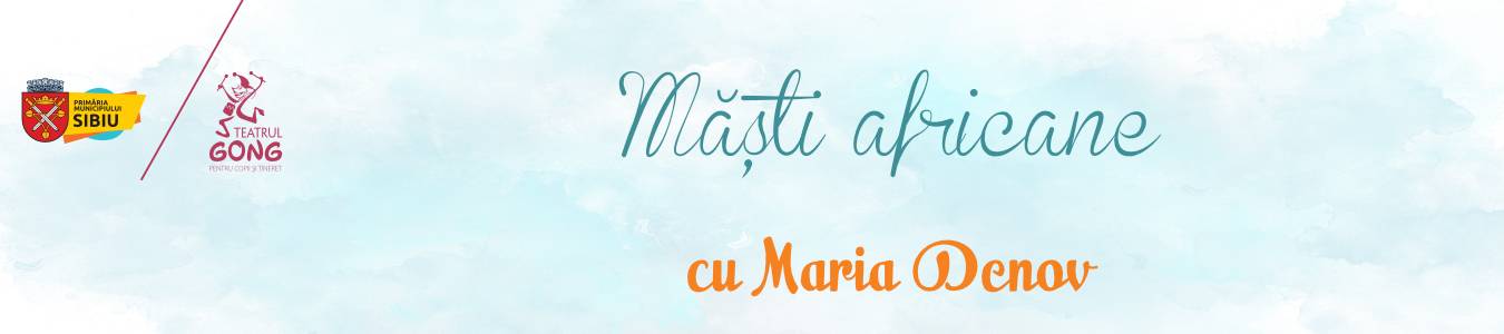 Atelierul de Comunicare prin Artă – Măști africane 