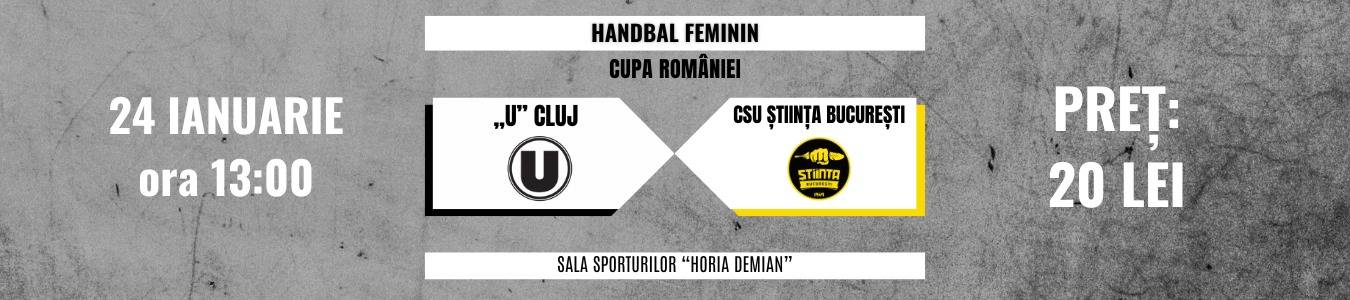 Handbal feminin Cupa Romaniei: U Cluj-Napoca vs CSU Stiinta Bucuresti