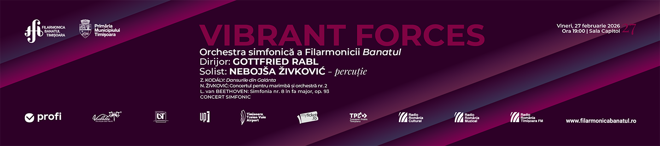VIBRANT FORCES | Orchestra simfonică a Filarmonicii Banatul | Dirijor: Gottfried Rabl | Solist: Nebojša Živković – percuție