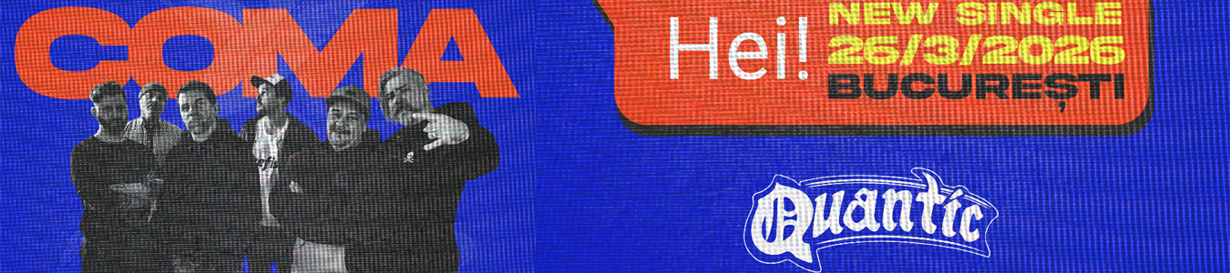 Bucuresti | COMA live - show special la Quantic