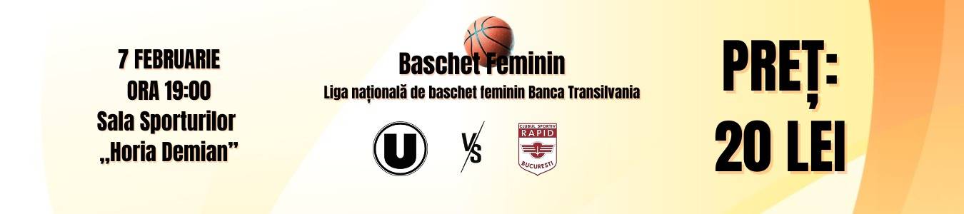 Baschet feminin Liga Nationala: U Cluj-Napoca vs CS Rapid Bucuresti